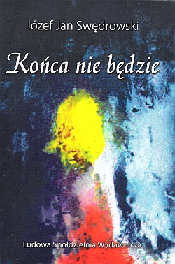 Józef Swędrowski - Końca nie będzie
